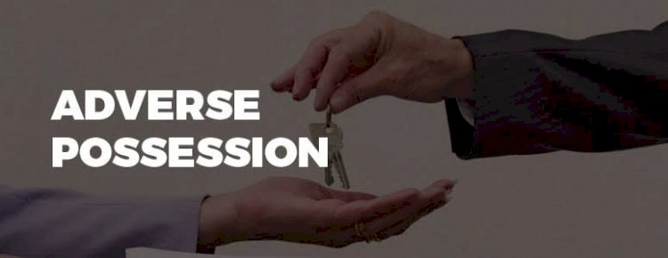 The Doctrine of Adverse Possession